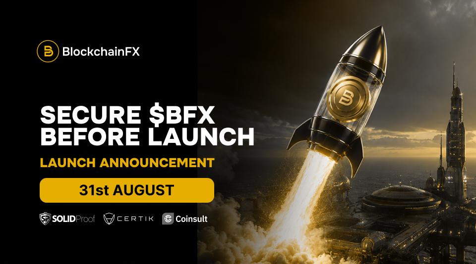 BlockchainFX($BFX)、8月31日のローンチ発表を前にプレローンチ段階へ移行