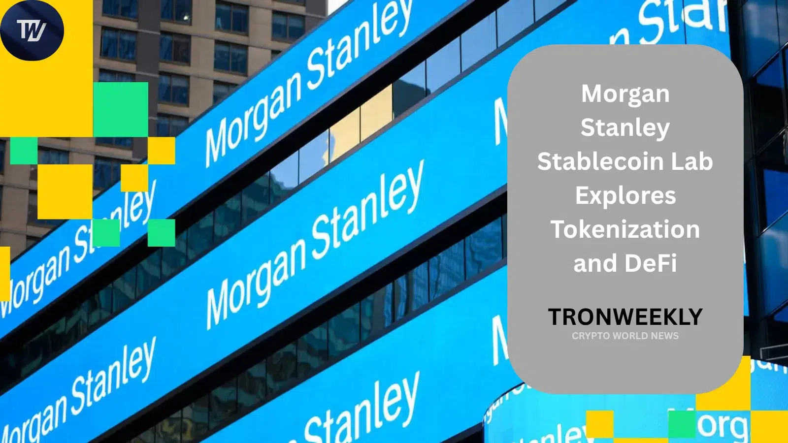 Morgan Stanley открывает Digital Asset Lab для тестирования стейблкоинов, токенизации и DeFi