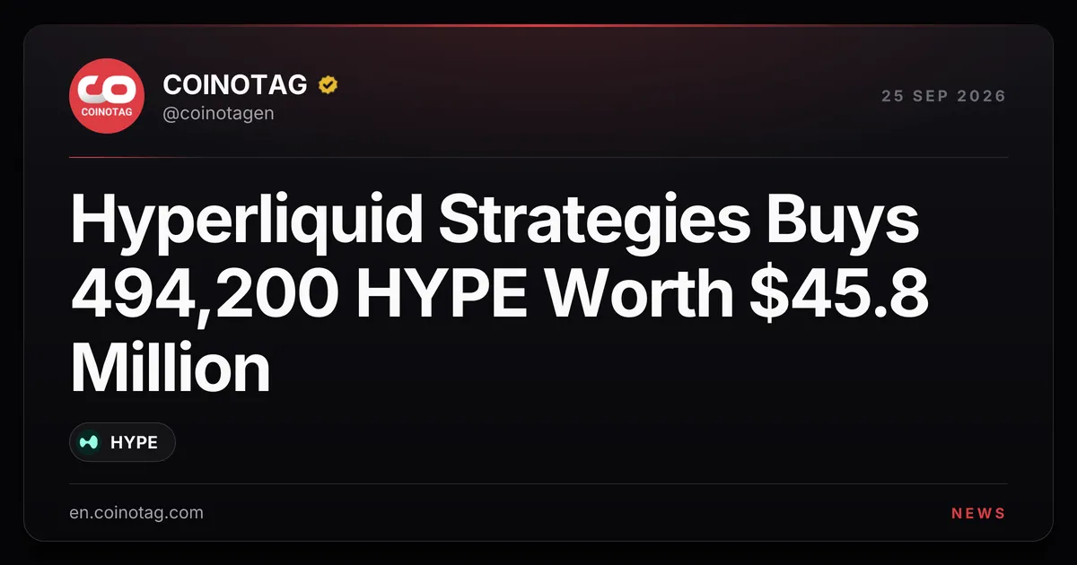 Hyperliquid Strategies приобрела 494 200 HYPE на 45,8 млн долларов