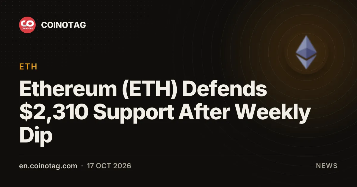 Ethereum (ETH) защитил поддержку $2,310 после недельного снижения
