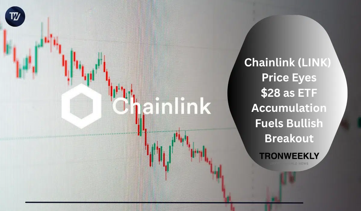 Chainlink (LINK) apunta a $28 mientras el ETF de Bitwise compra 727.170 LINK en una semana