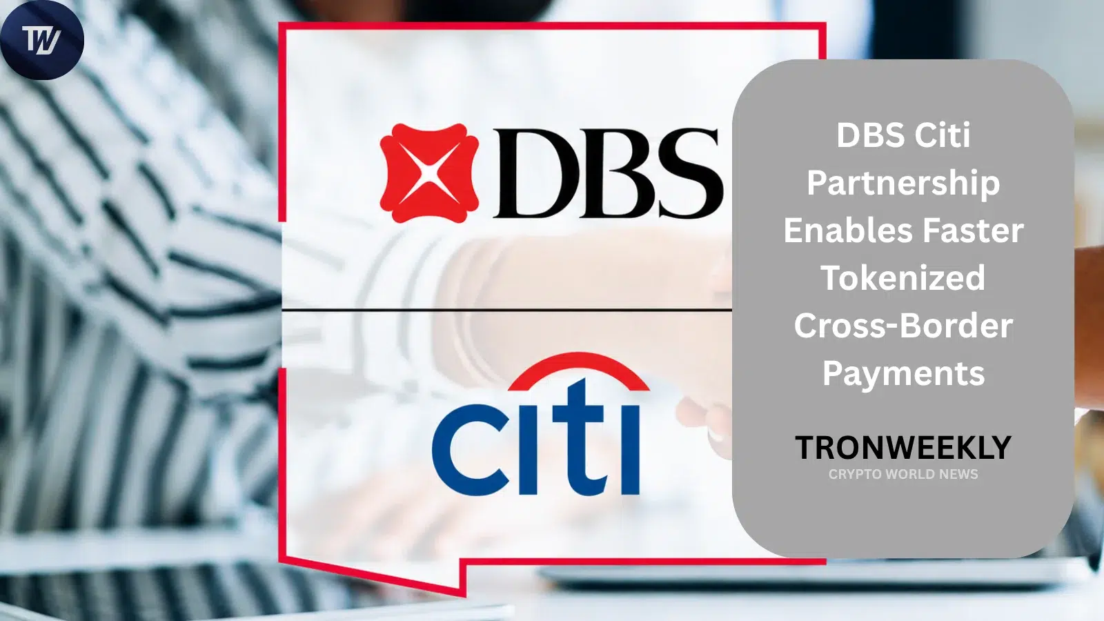 DBSとCiti、シンガポールと米国間で初のトークン化越境決済を完了