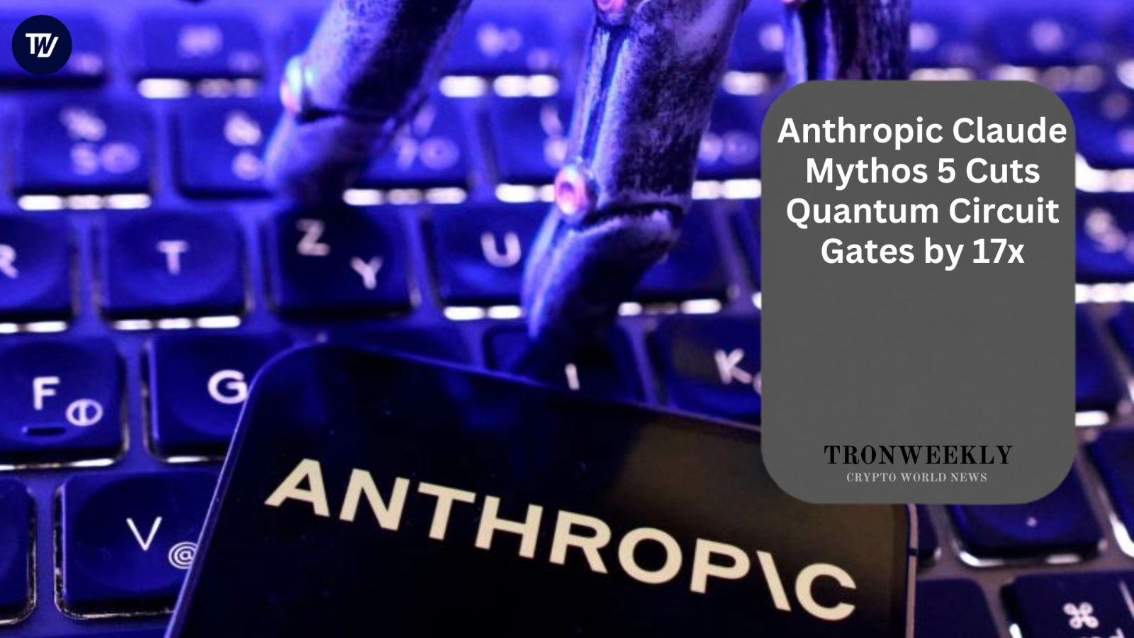 Claude Mythos 5 от Anthropic разработал квантовую схему с в 17 раз меньшим числом вентилей