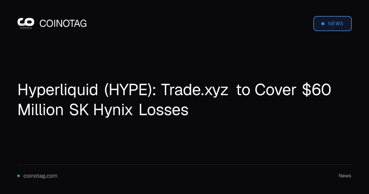 Trade.xyz Says It Will Cover Eligible Traders After $60 Million SK Hynix Liquidations on Hyperliquid