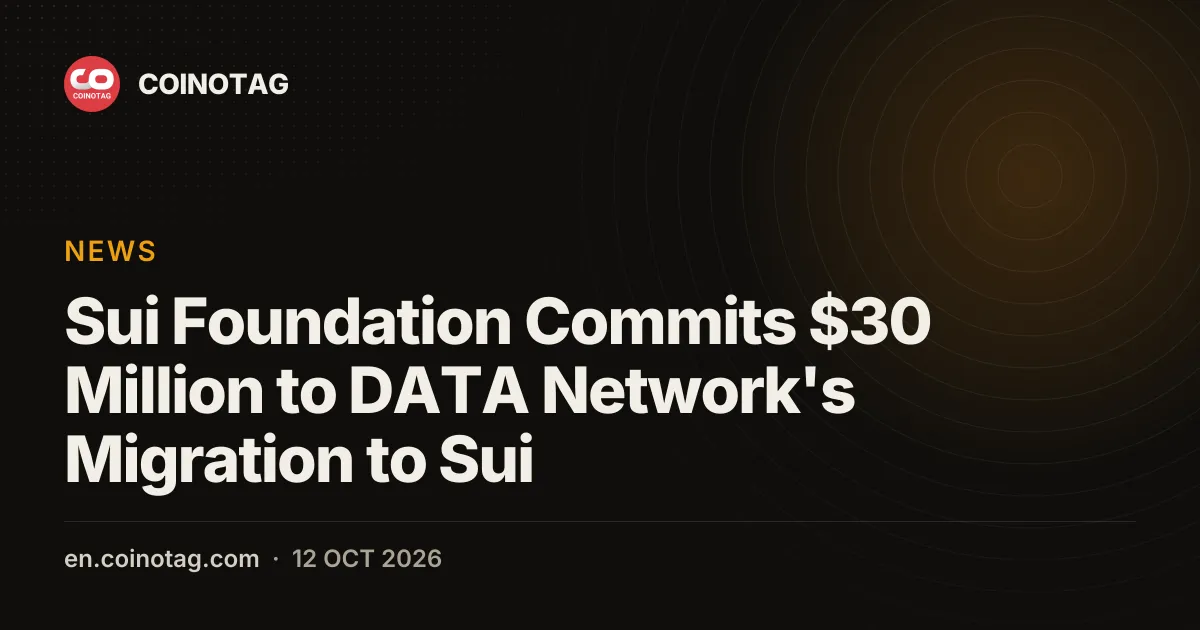 Фонд Sui выделяет 30 миллионов долларов на миграцию сети DATA на Sui