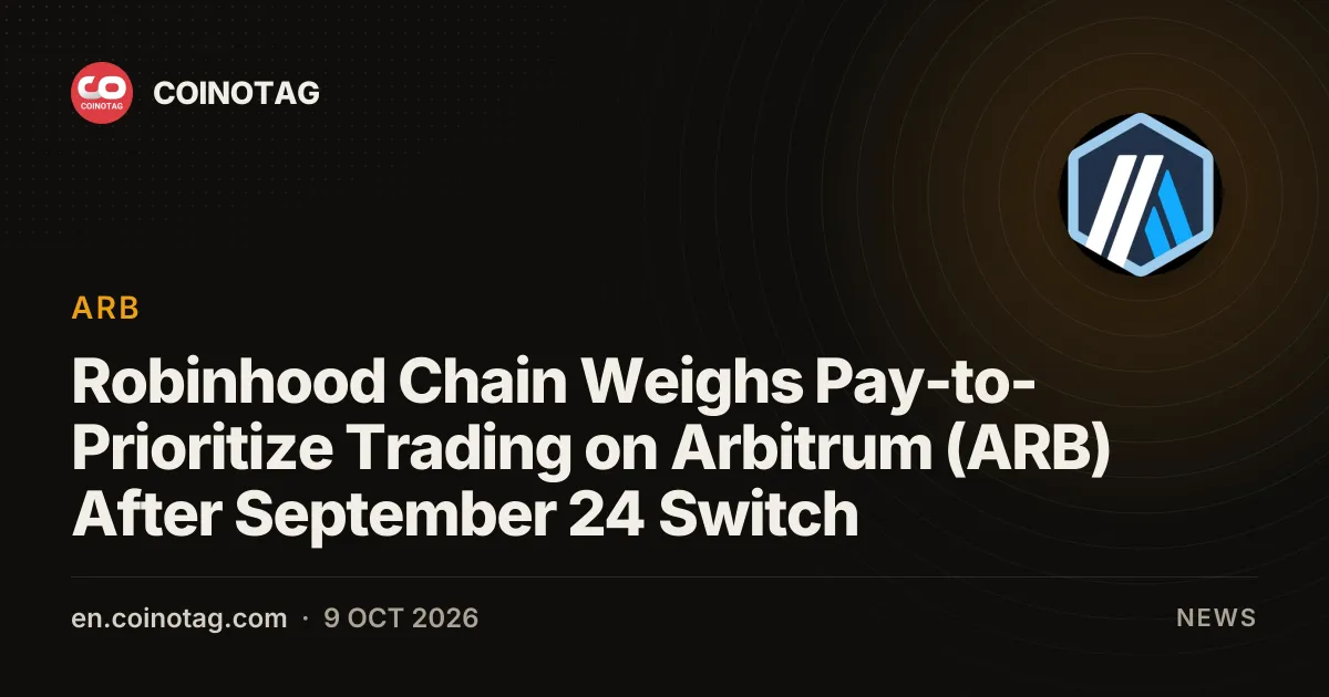 Robinhood Chain рассматривает внедрение платной приоритизации сделок в Arbitrum (ARB) после перехода 24 сентября