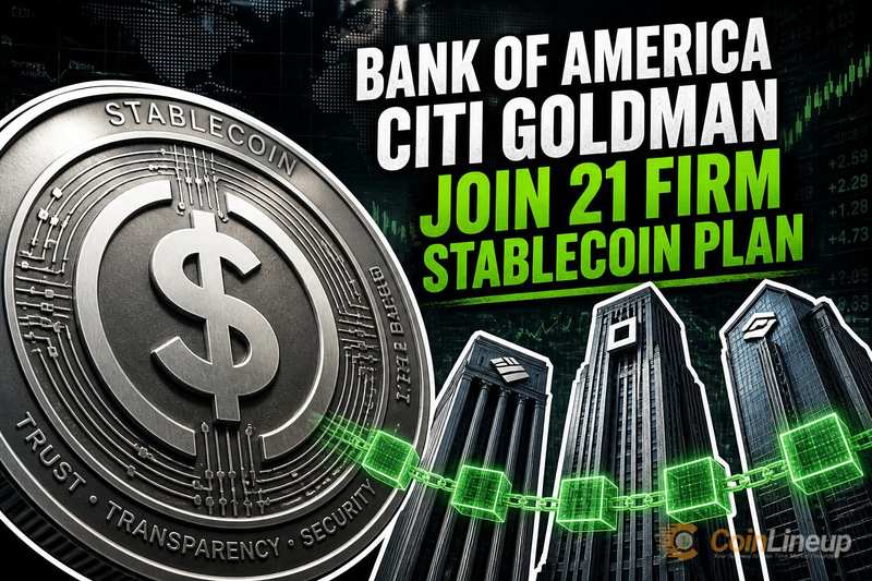 Bank of America, Citi, Goldman Sachs Join 21-Firm Stablecoin Enterprise Plan