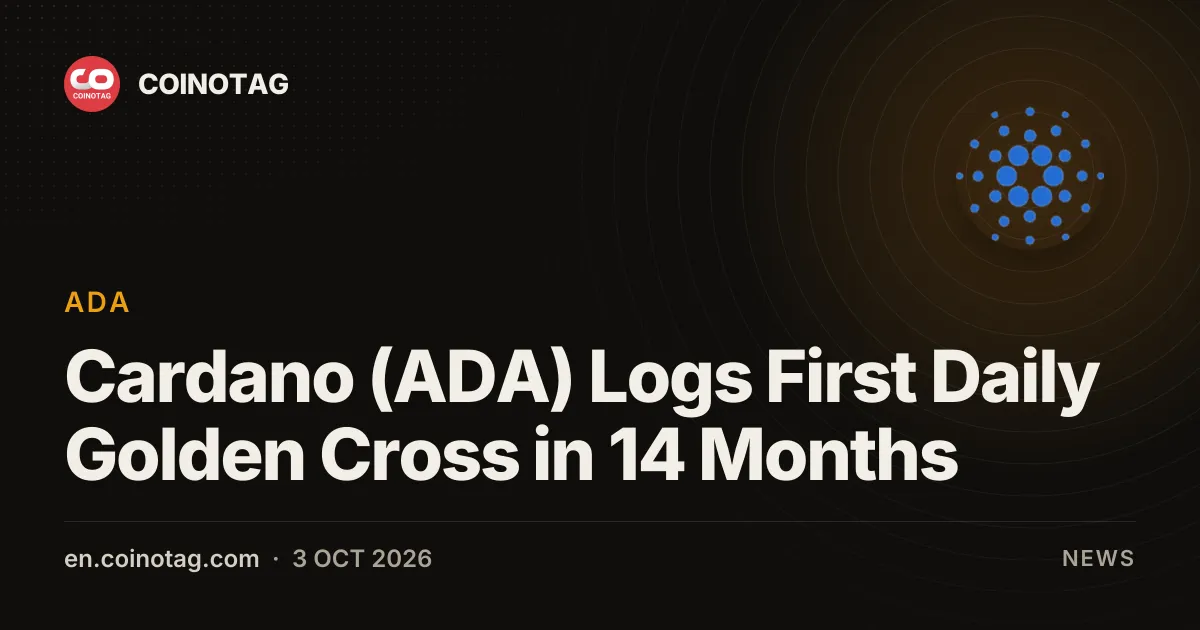 Cardano (ADA) зафиксировал первый дневной «золотой крест» за 14 месяцев