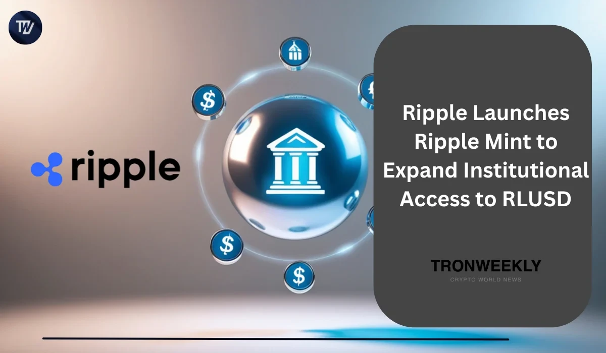 Ripple lancia Ripple Mint per ampliare l’accesso istituzionale a RLUSD