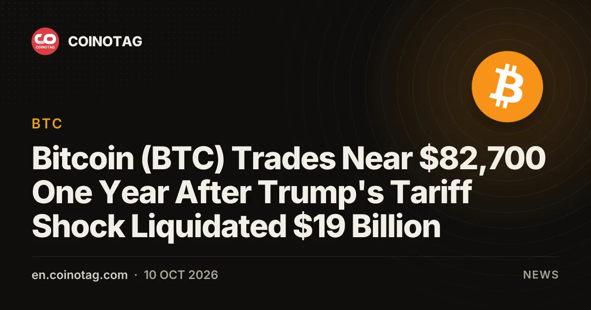 Bitcoin (BTC) торгуется около $82 700 через год после того, как тарифный шок Трампа обрушил ликвидации на $19 млрд