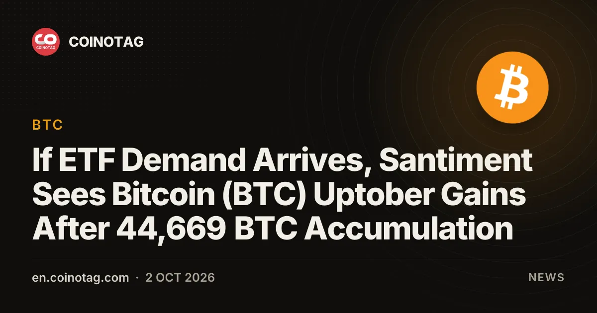 Santiment: рост Bitcoin (BTC) в «Uptober» зависит от спроса со стороны ETF после накопления 44 669 BTC китами