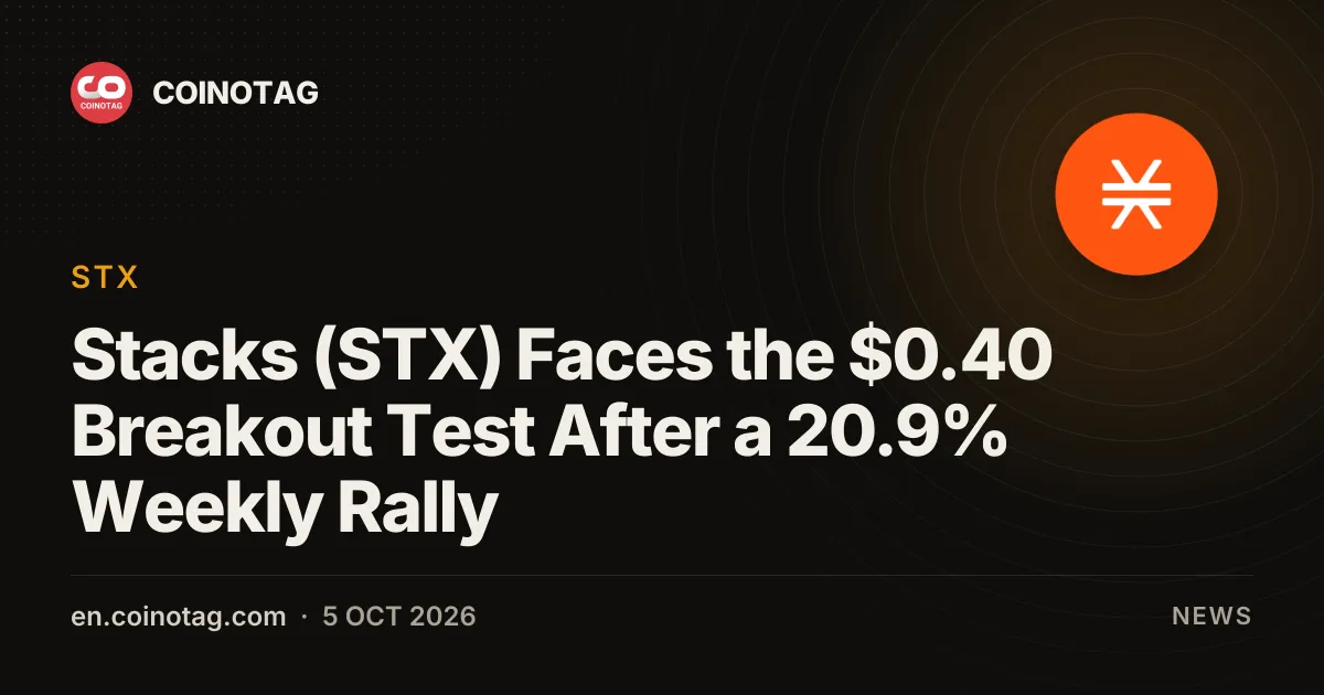 Stacks (STX) проходит тест на пробой уровня $0.40 после недельного роста на 20,9%