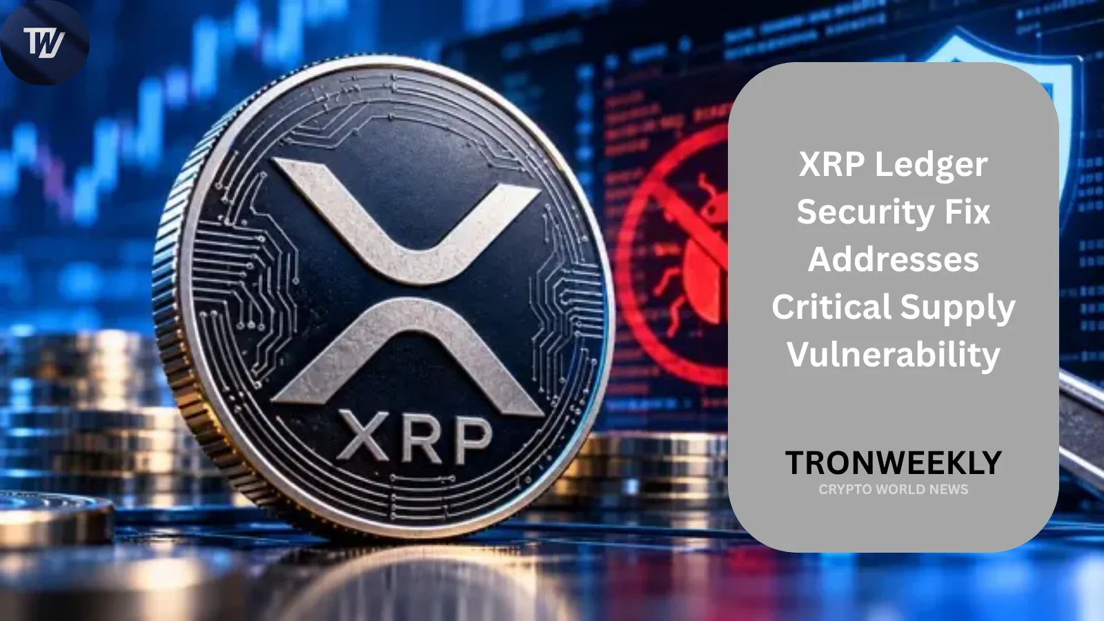 Экстренное исправление безопасности XRP Ledger устраняет критическую уязвимость в эмиссии XRP