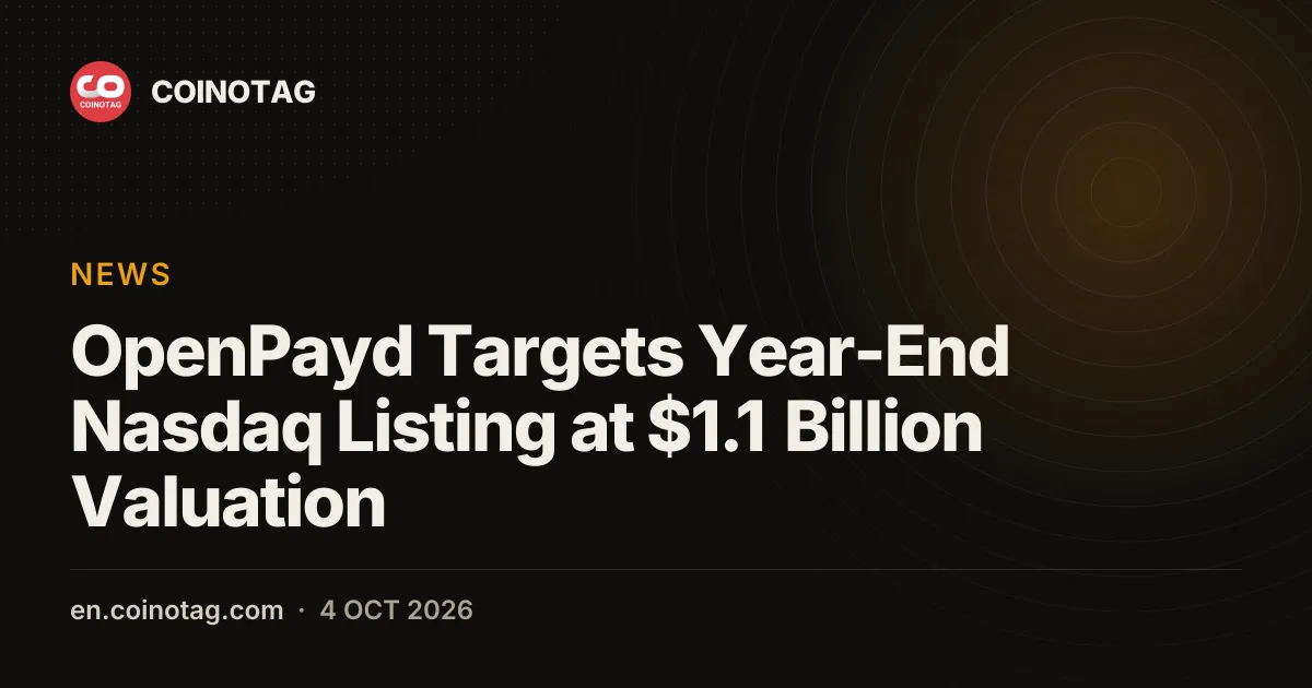 OpenPayd планирует листинг на Nasdaq до конца года по итогам слияния со SPAC с оценкой в 1,1 млрд долларов