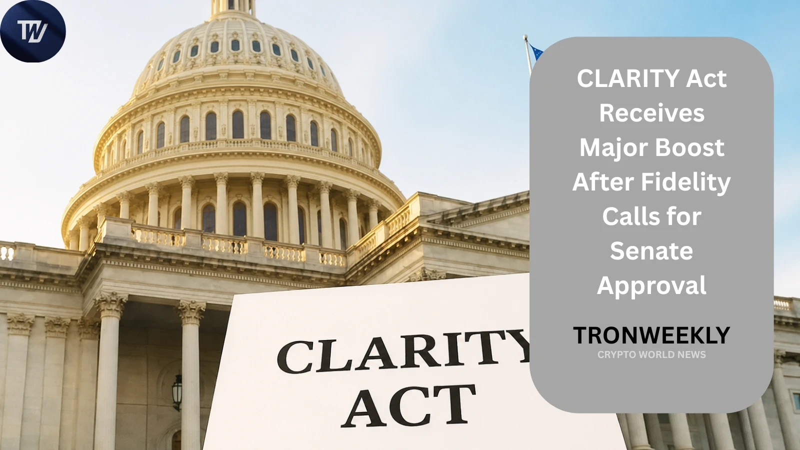 CLARITY Act erhält starken Rückenwind, als Fidelity Investments den US-Senat zur Verabschiedung aufruft
