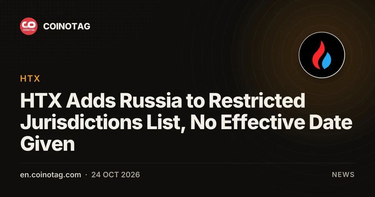 HTX добавила Россию в список ограниченных юрисдикций, дата вступления в силу не указана