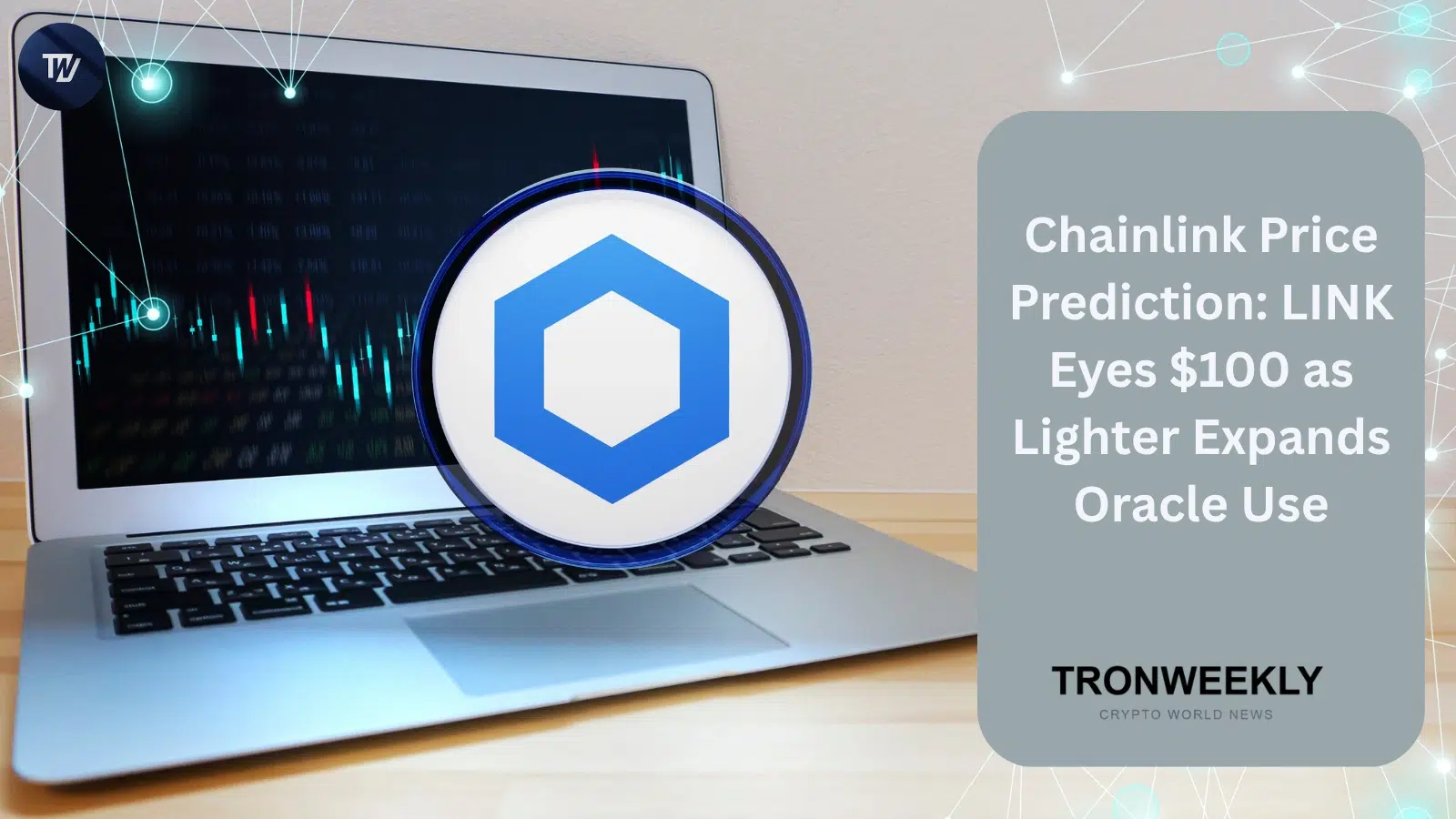 Chainlink (LINK) Eyes $100 Targets as Lighter Exchange Expands Oracle Use