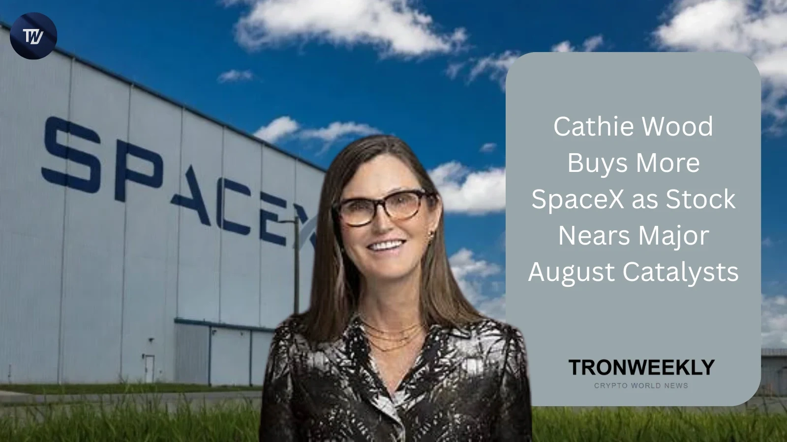 Cathie Wood Buys More SpaceX as August Catalysts Near