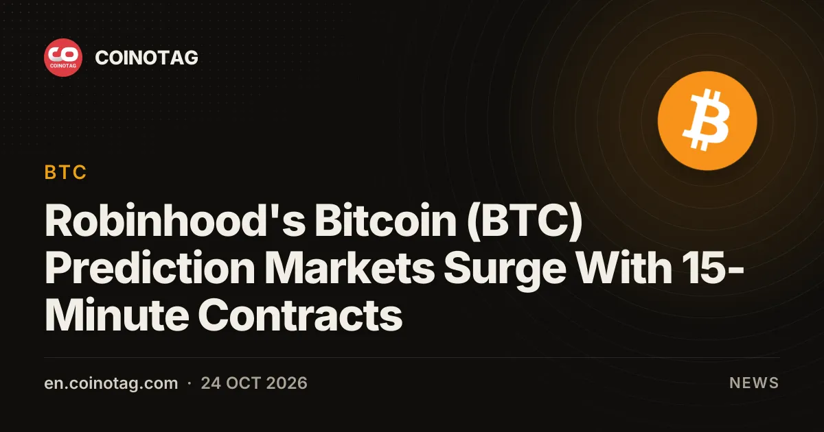 Рынки предсказаний Robinhood на биткоин (BTC) растут благодаря 15-минутным контрактам