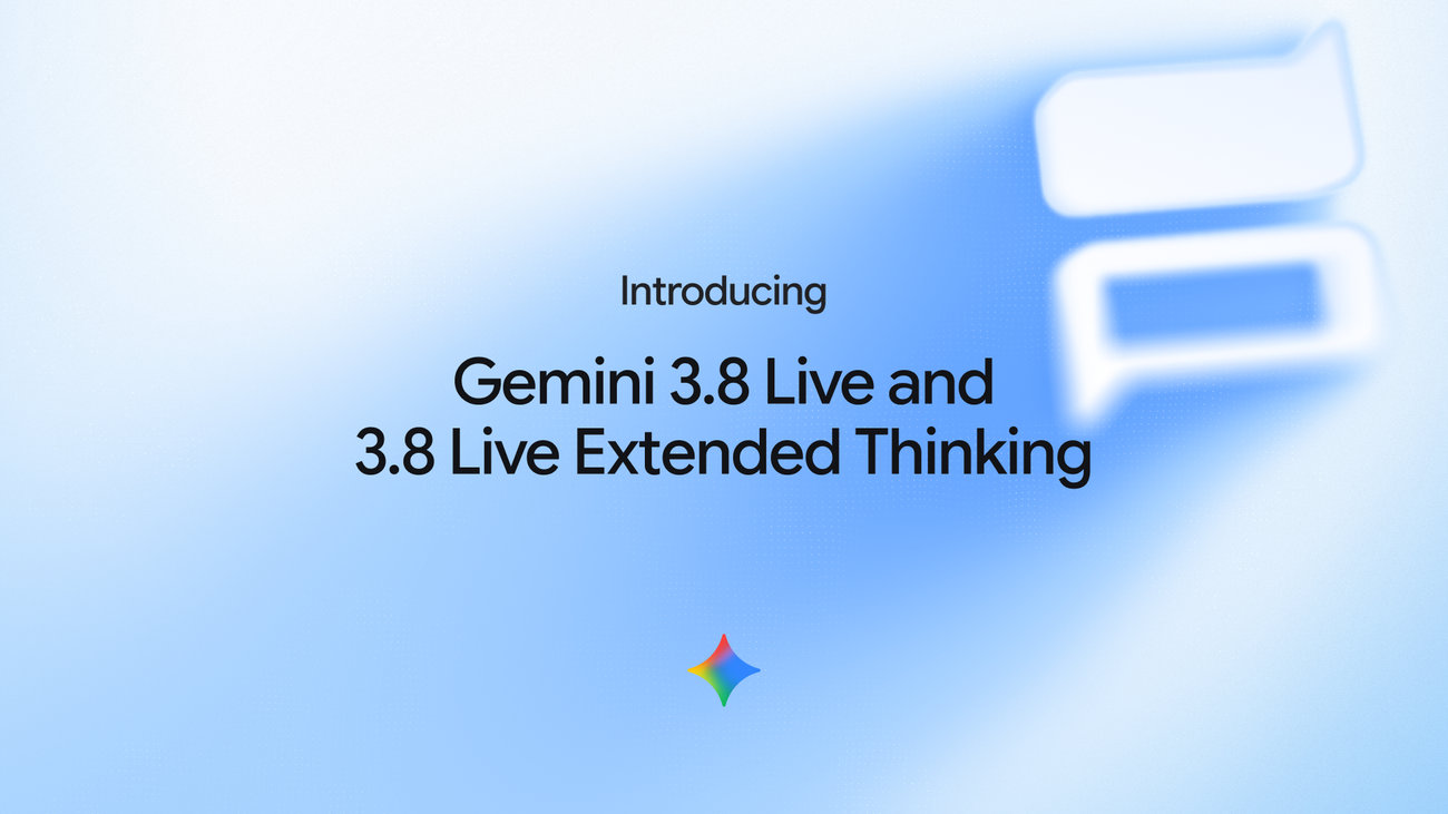 Google DeepMind lanceert Gemini 3.8 Live en 3.8 Live Extended Thinking voor natuurlijke stem-AI