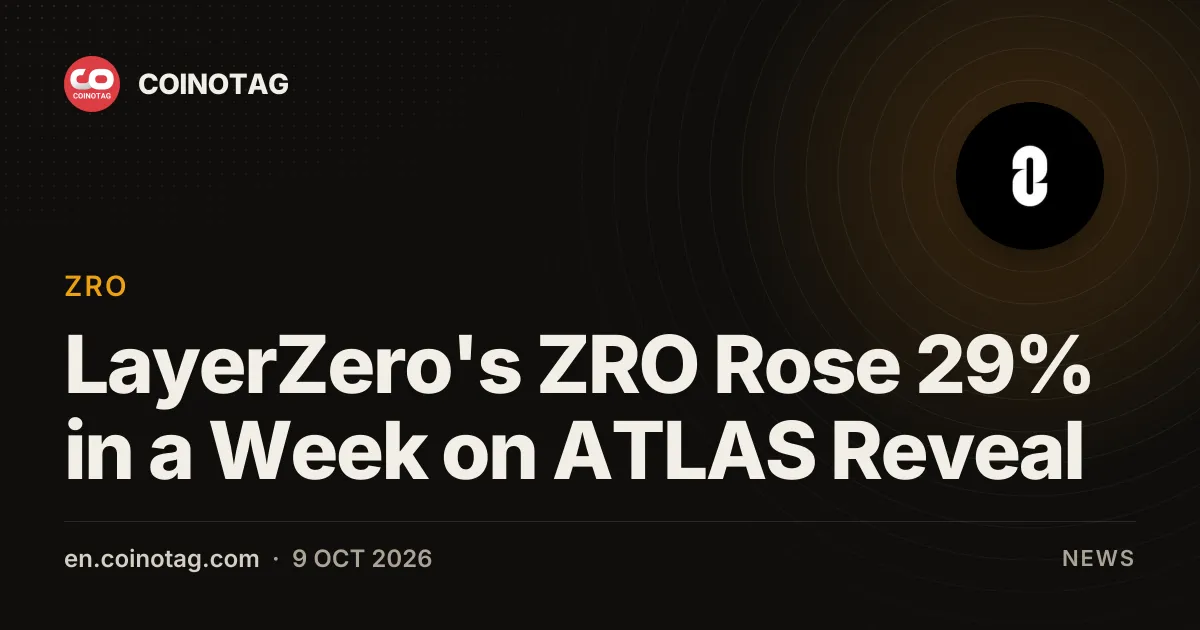 LayerZero (ZRO) legt innerhalb einer Woche um 29 % zu – ATLAS-Enthüllung als Treiber