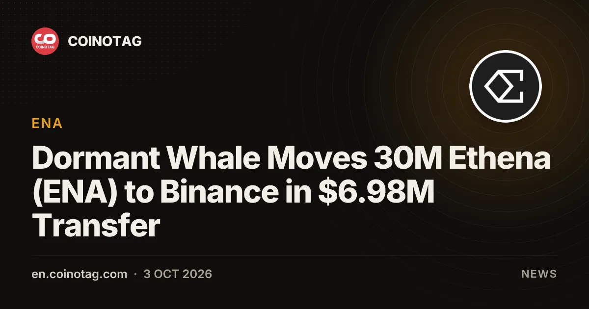 Спящий кит перевёл 30 млн Ethena (ENA) на Binance в рамках транзакции на $6,98 млн