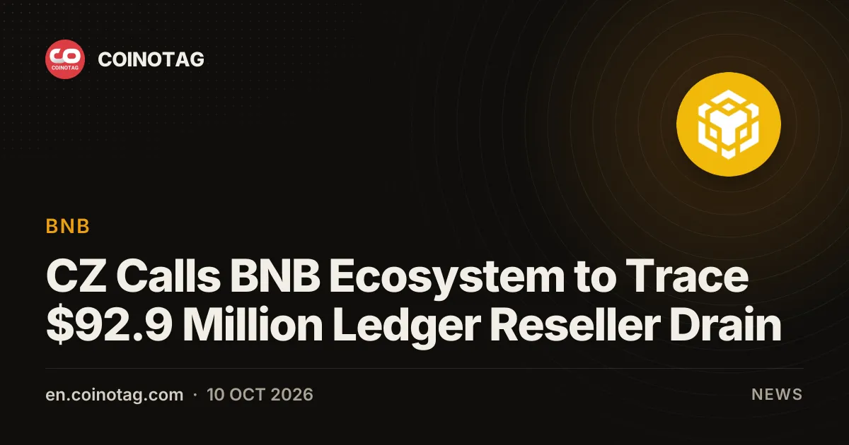 CZ призвал экосистему BNB отследить утечку $92,9 млн через ресейлеров Ledger