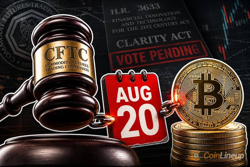 CFTC Schedules August 20 Crypto Rules Meeting Amid Pending Senate Vote on CLARITY Act