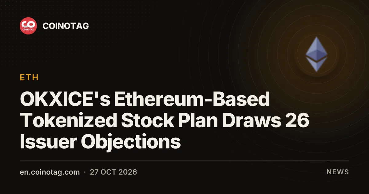 IBM, Oracle, Intel e IonQ presentan objeciones al plan de acciones tokenizadas en Ethereum de OKXICE, elevando el total a 26