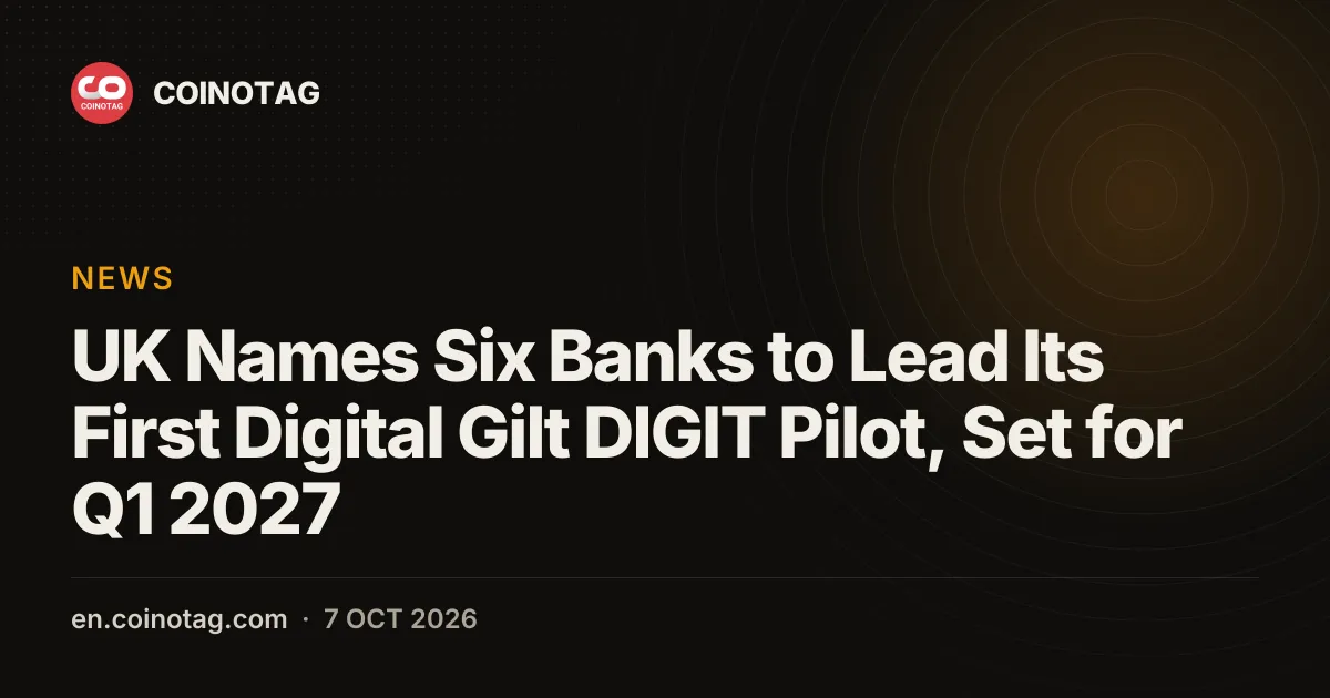 Wielka Brytania wyznaczyła sześć banków do poprowadzenia pierwszej cyfrowej pożyczki skarbowej DIGIT, pilot zaplanowany na I kwartał 2027 roku