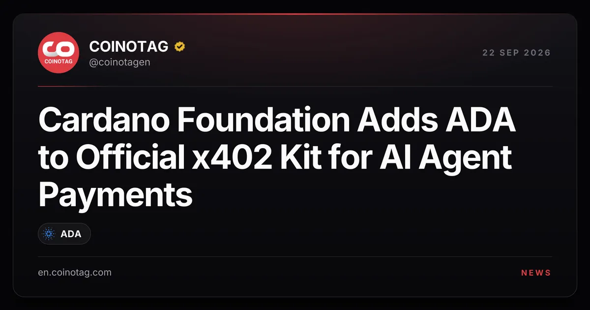 La Cardano Foundation aggiunge ADA al kit ufficiale x402 per i pagamenti degli agenti AI