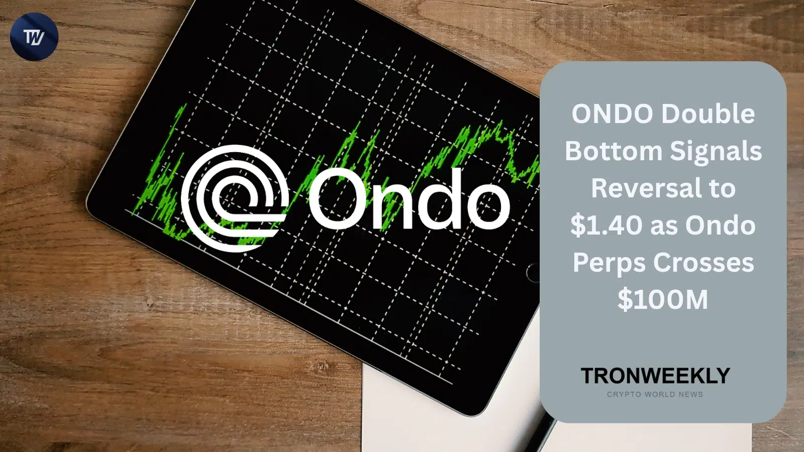 Ondo Perps未平仓合约突破1亿美元，ONDO价格形态显现1.40美元反转信号