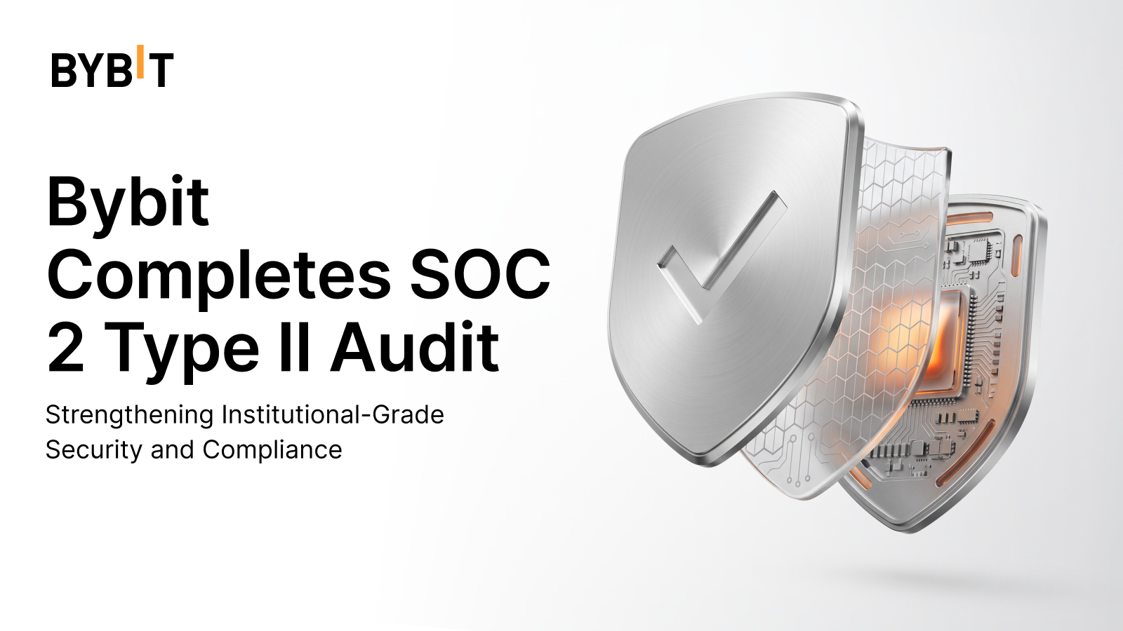 Bybit achève l'audit SOC 2 Type II réalisé par Deloitte, renforçant ses garanties de sécurité et de conformité