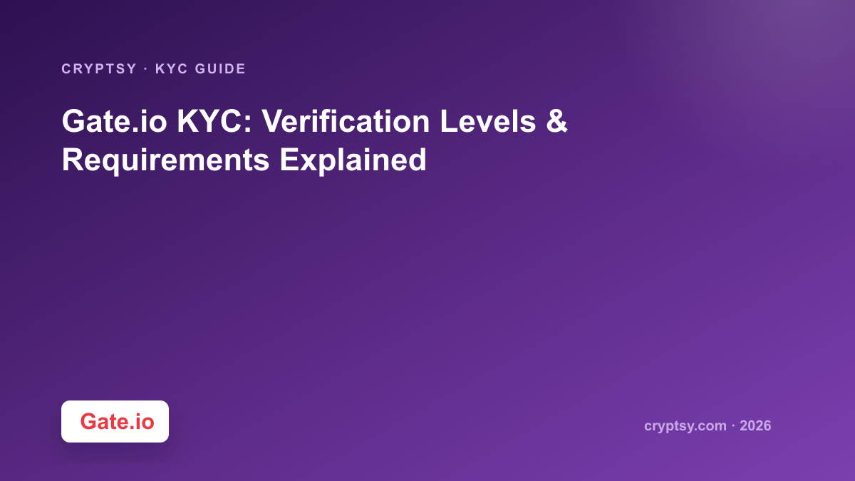 Gate.io KYC: Niveles de verificación y requisitos explicados