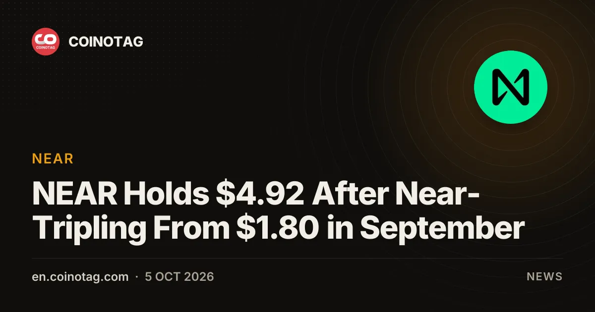 NEAR se maintient à 4,92 $ après avoir presque triplé depuis 1,80 $ en septembre