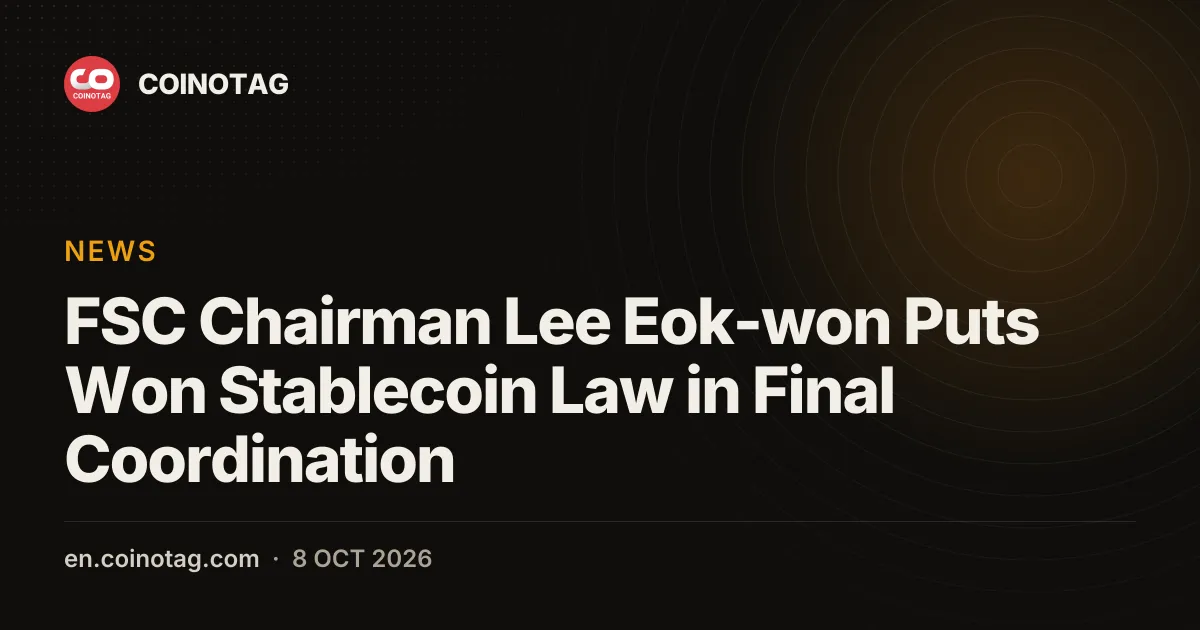Le président de la FSC, Lee Eok-won, indique que la loi sur le stablecoin en won est en coordination finale