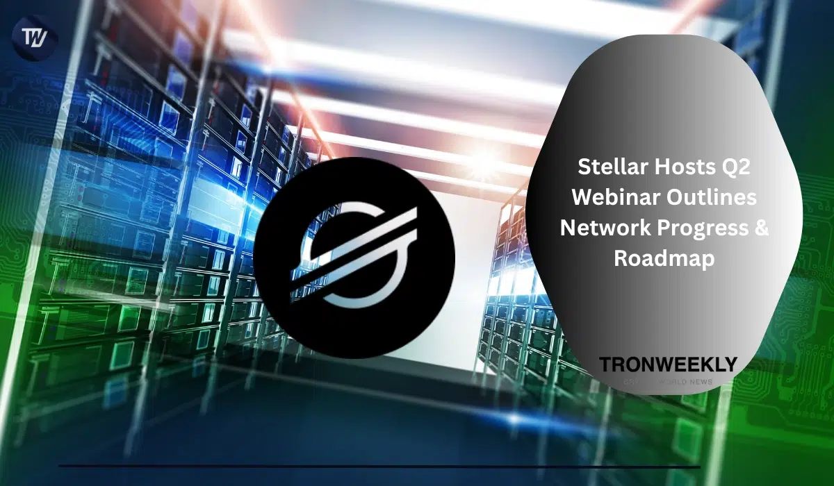 Stellar Development Foundation veranstaltet Q2-Webinar zu Netzwerkfortschritt und Roadmap