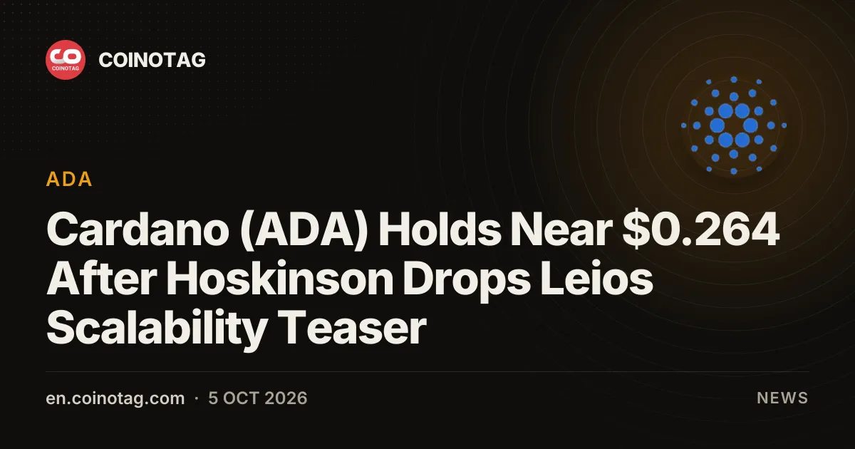 Cardano (ADA) держится около $0.264 после анонса Leios от Хоскинсона