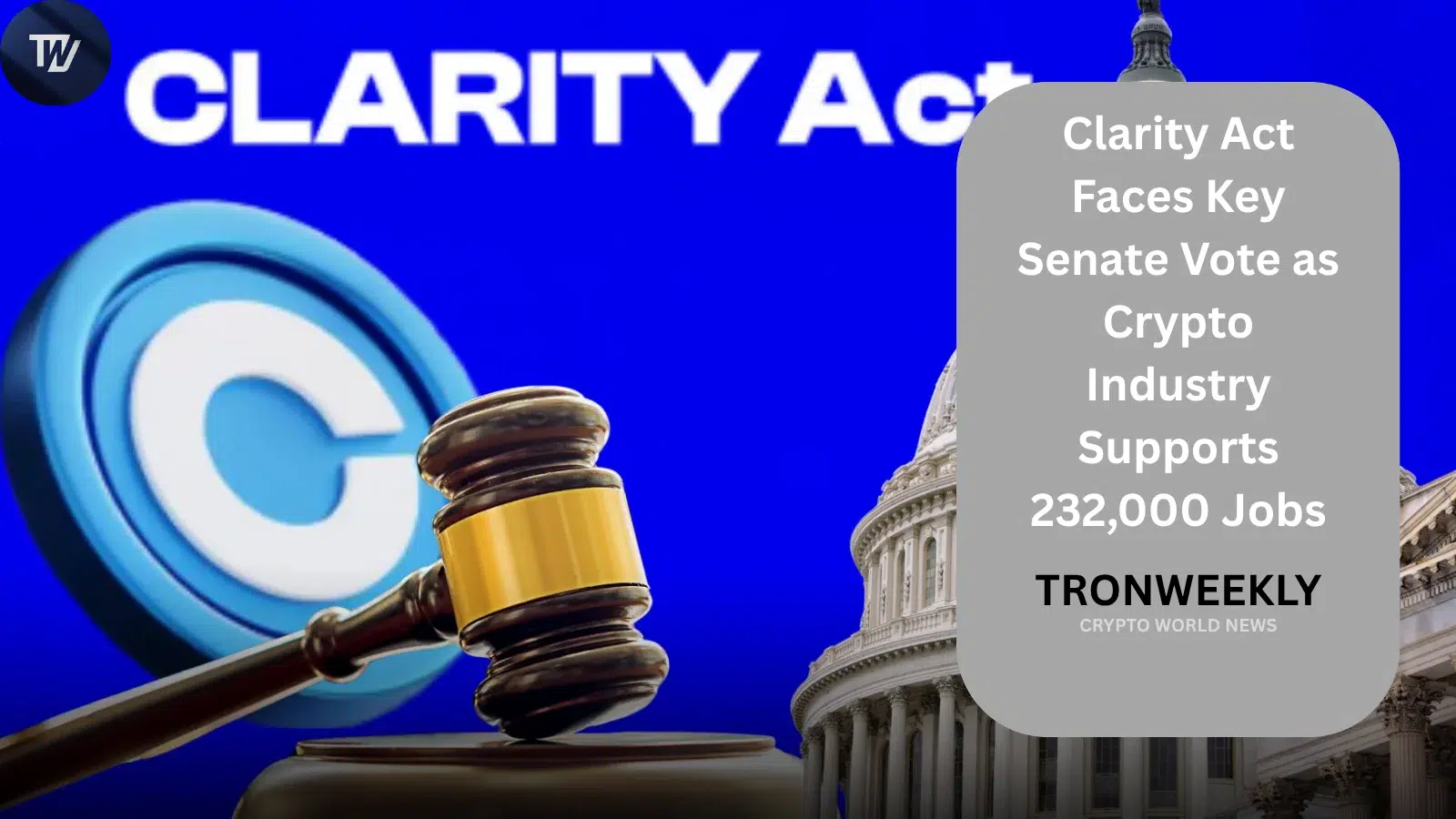 Le Clarity Act face à un vote clé au Sénat alors qu'une étude soutenue par l'industrie crypto cite 232 000 emplois
