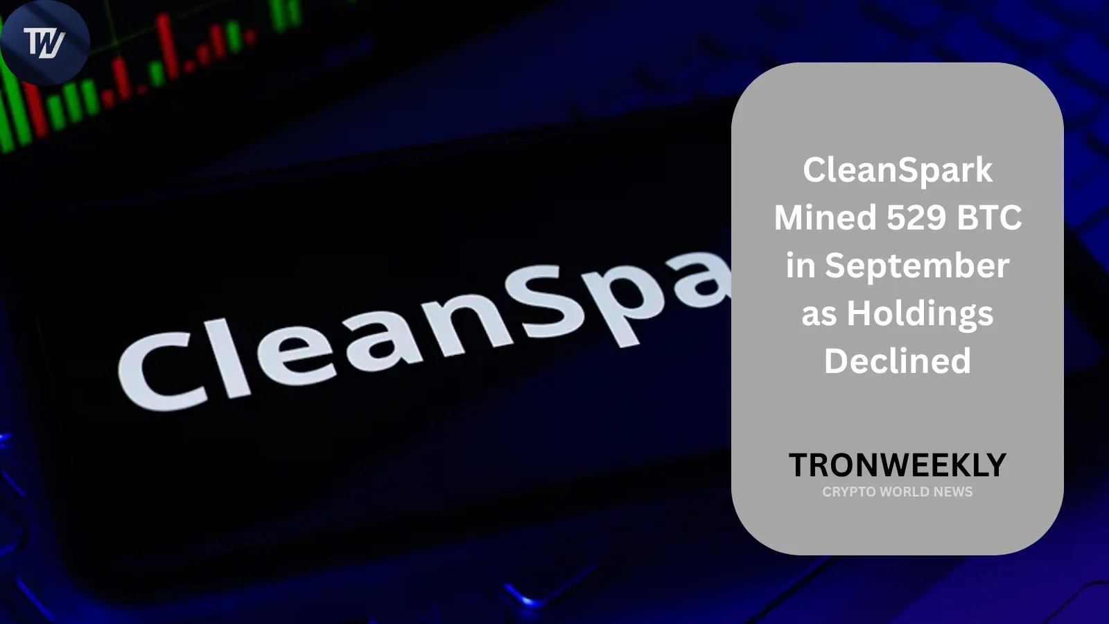 Запасы Bitcoin у CleanSpark снизились до 13 530 BTC на фоне продвижения расширения дата-центров