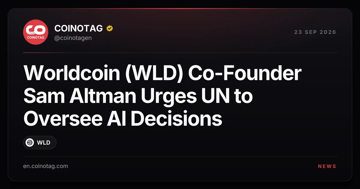 Sam Altman, co-fondatore di Worldcoin (WLD), esorta il Consiglio di Sicurezza dell'ONU a supervisionare le decisioni sull'IA