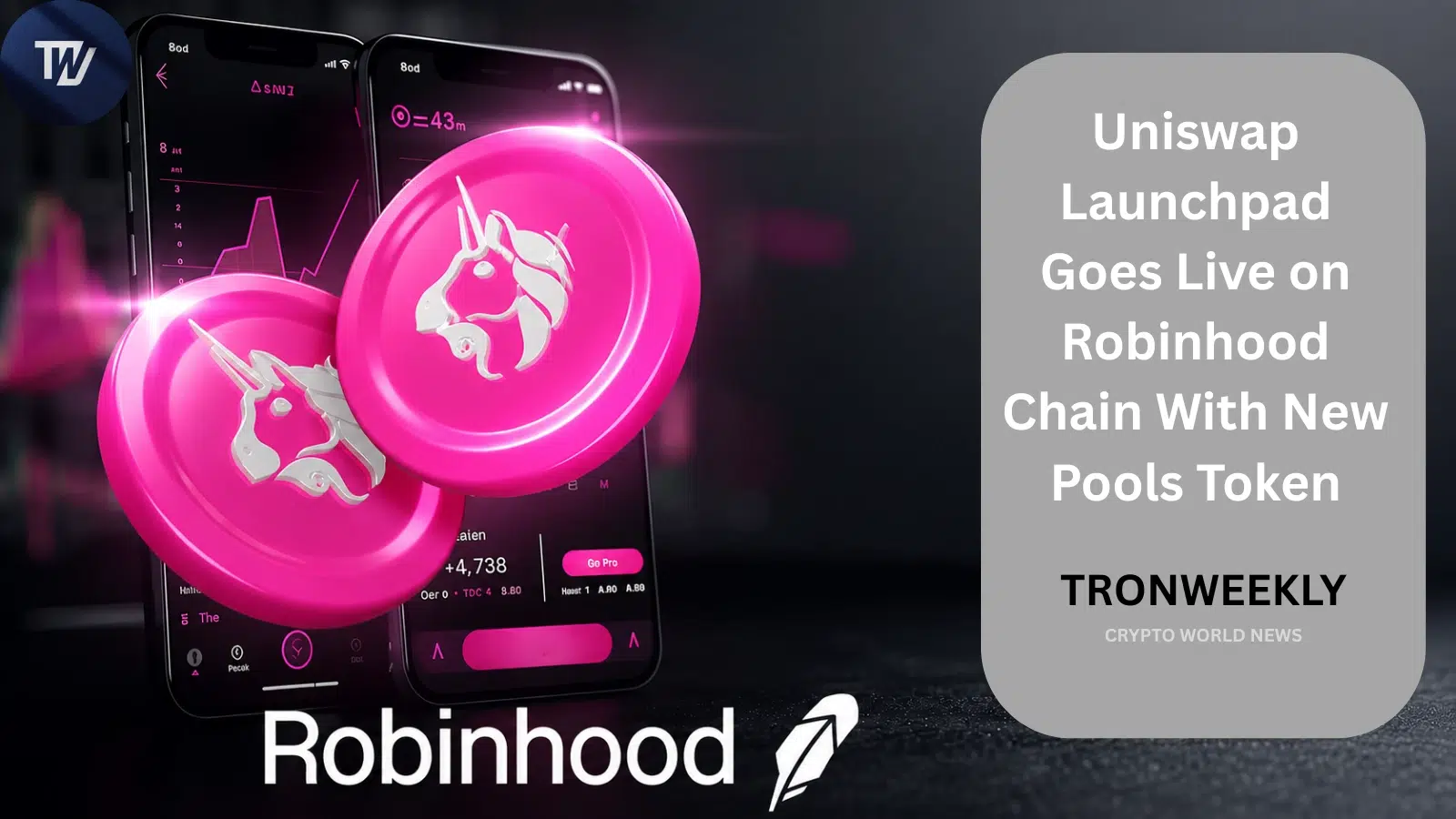 Uniswap Launchpad uruchamia się na Robinhood Chain z nowym protokołem „Pools”