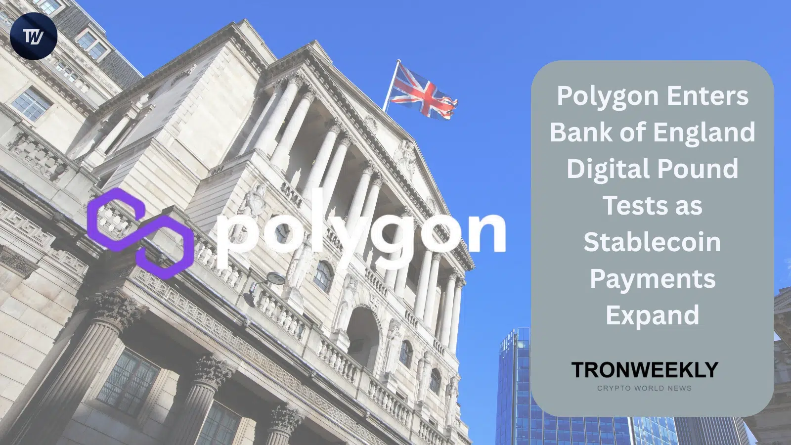 Polygon Labs neemt deel aan fase 2 van het Digital Pound Lab van de Bank of England voor proeven met stablecoin-verrekening