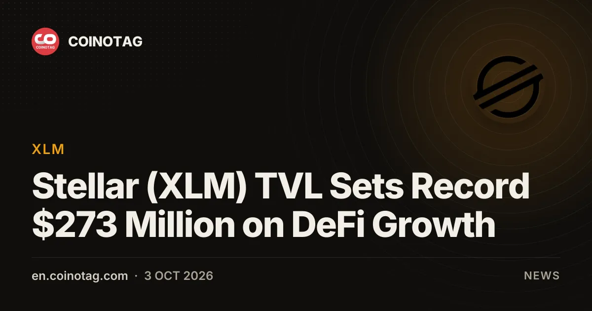 La TVL DeFi di Stellar (XLM) raggiunge il record di 273 milioni di dollari
