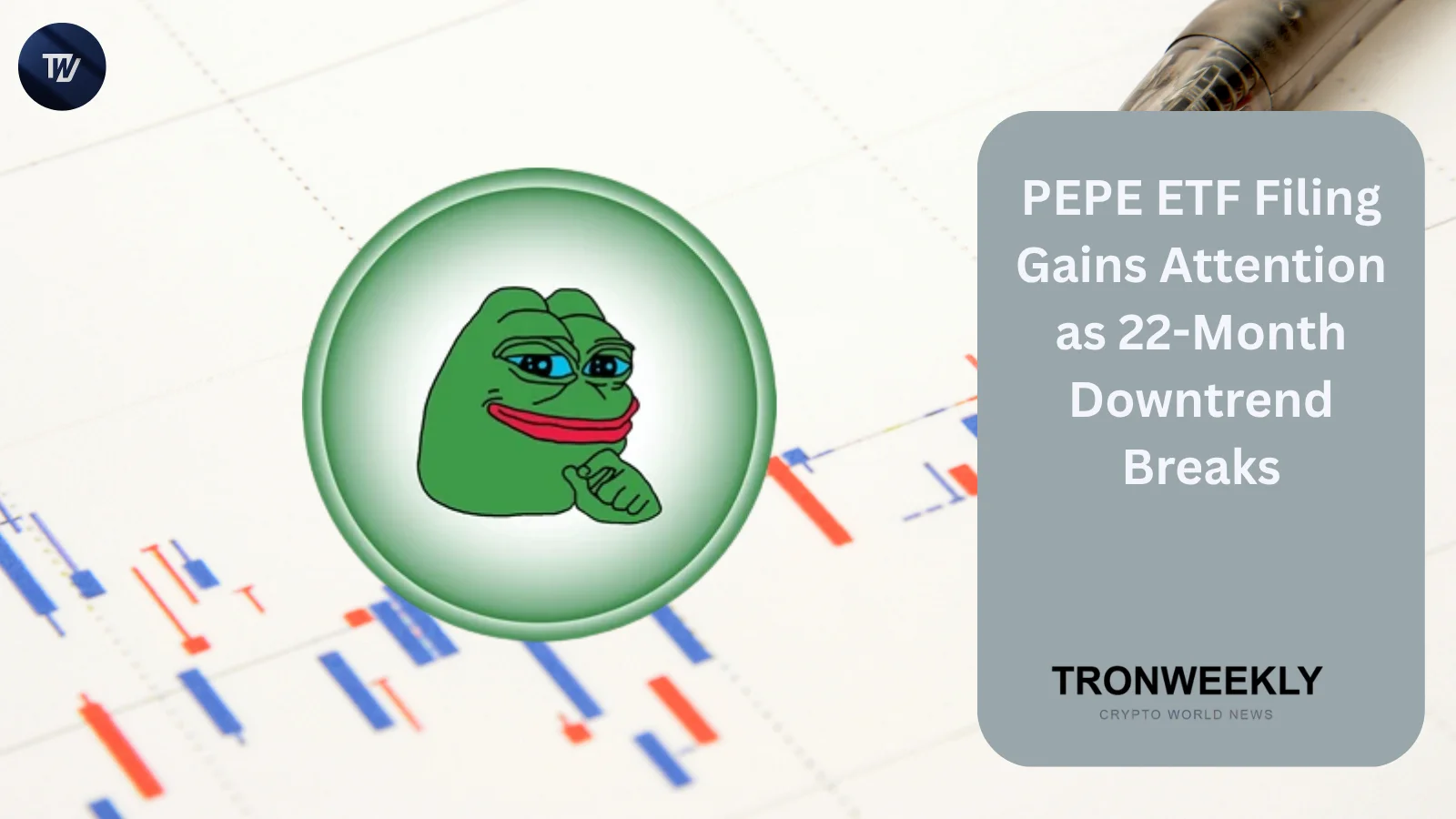 Canary modifie son dossier d'ETF PEPE alors que le token sort d'une baisse de 22 mois