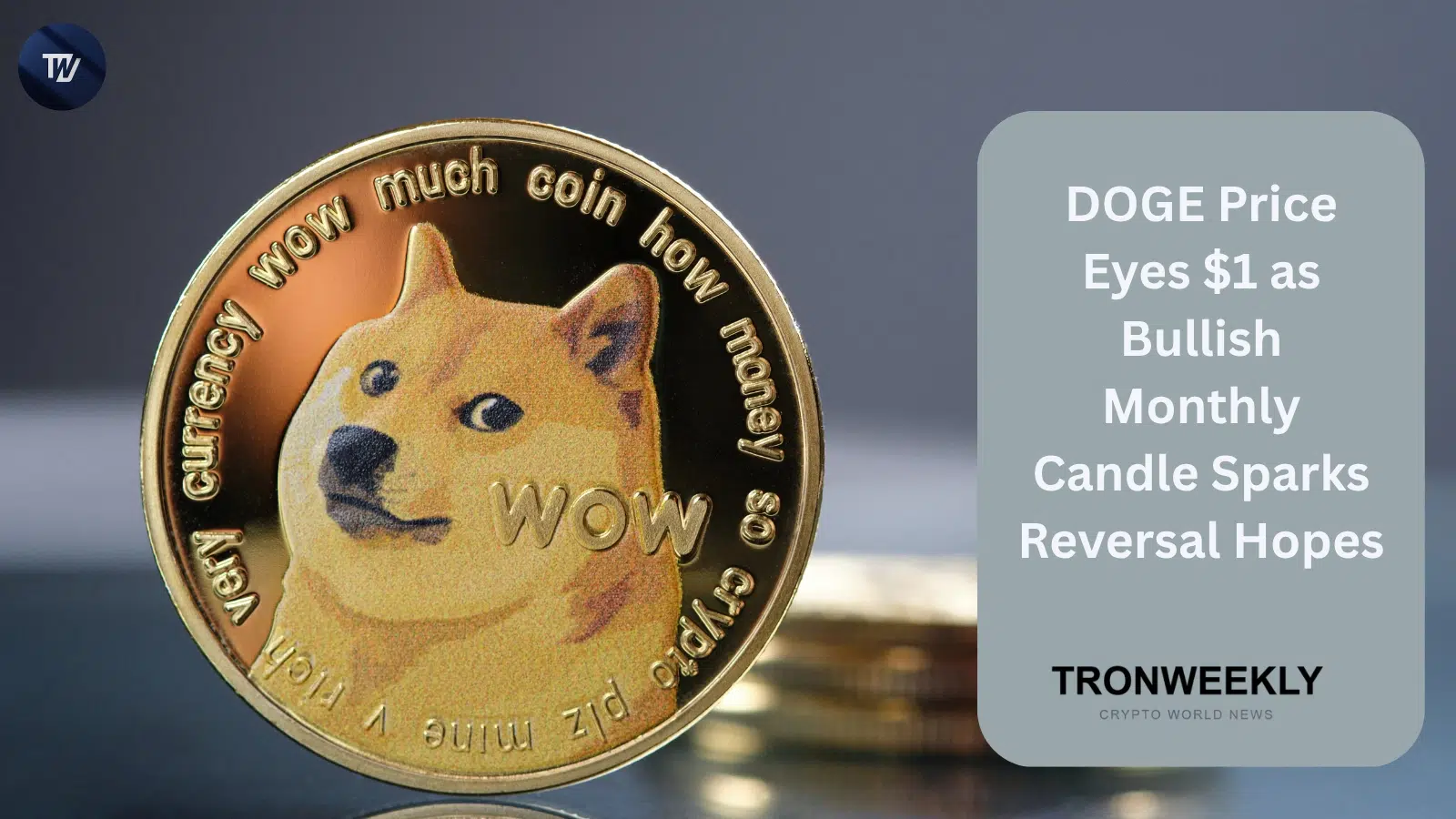 Цена DOGE нацелилась на $1, поскольку бычья месячная свеча усилила надежды на разворот