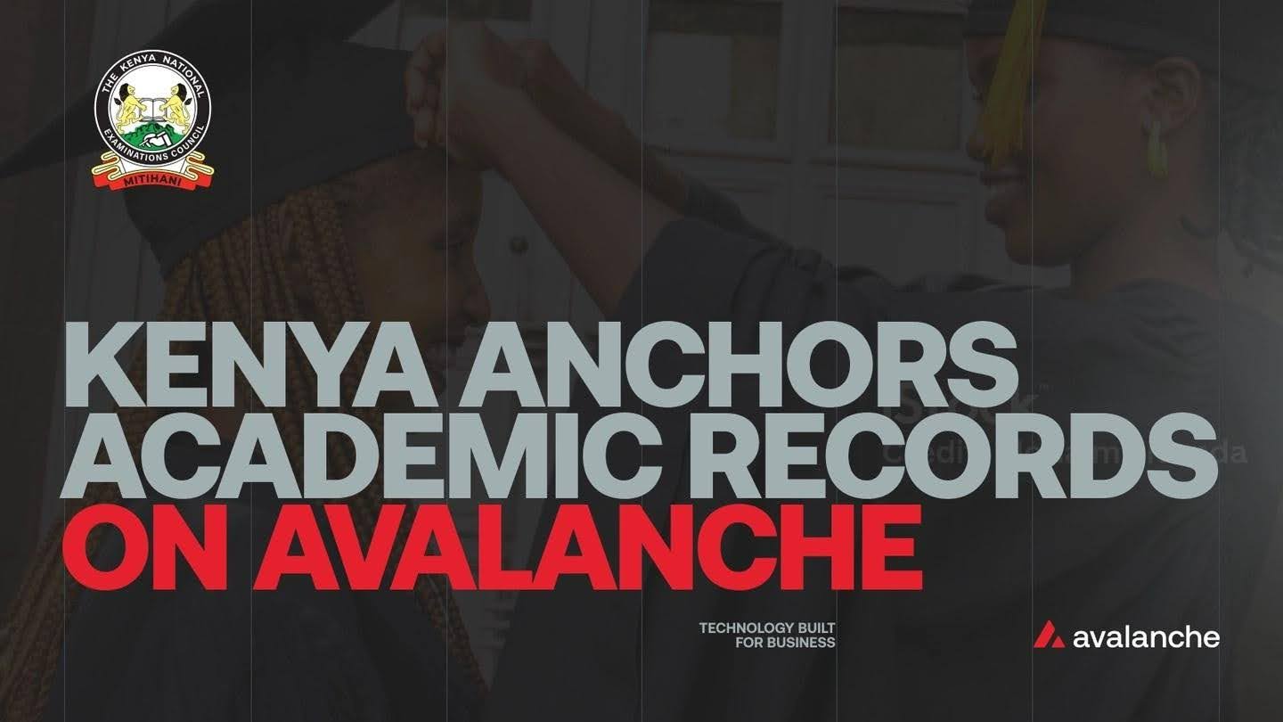 肯尼亚部署Avalanche区块链以保障3500万份学历记录的全国安全