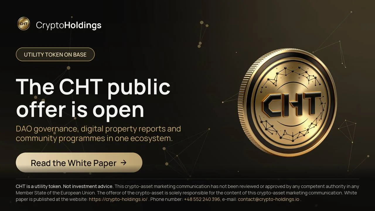 CryptoHoldings 在 Base 上开启 CHT 公开发售，并为首个规划不动产启动 DAO 投票