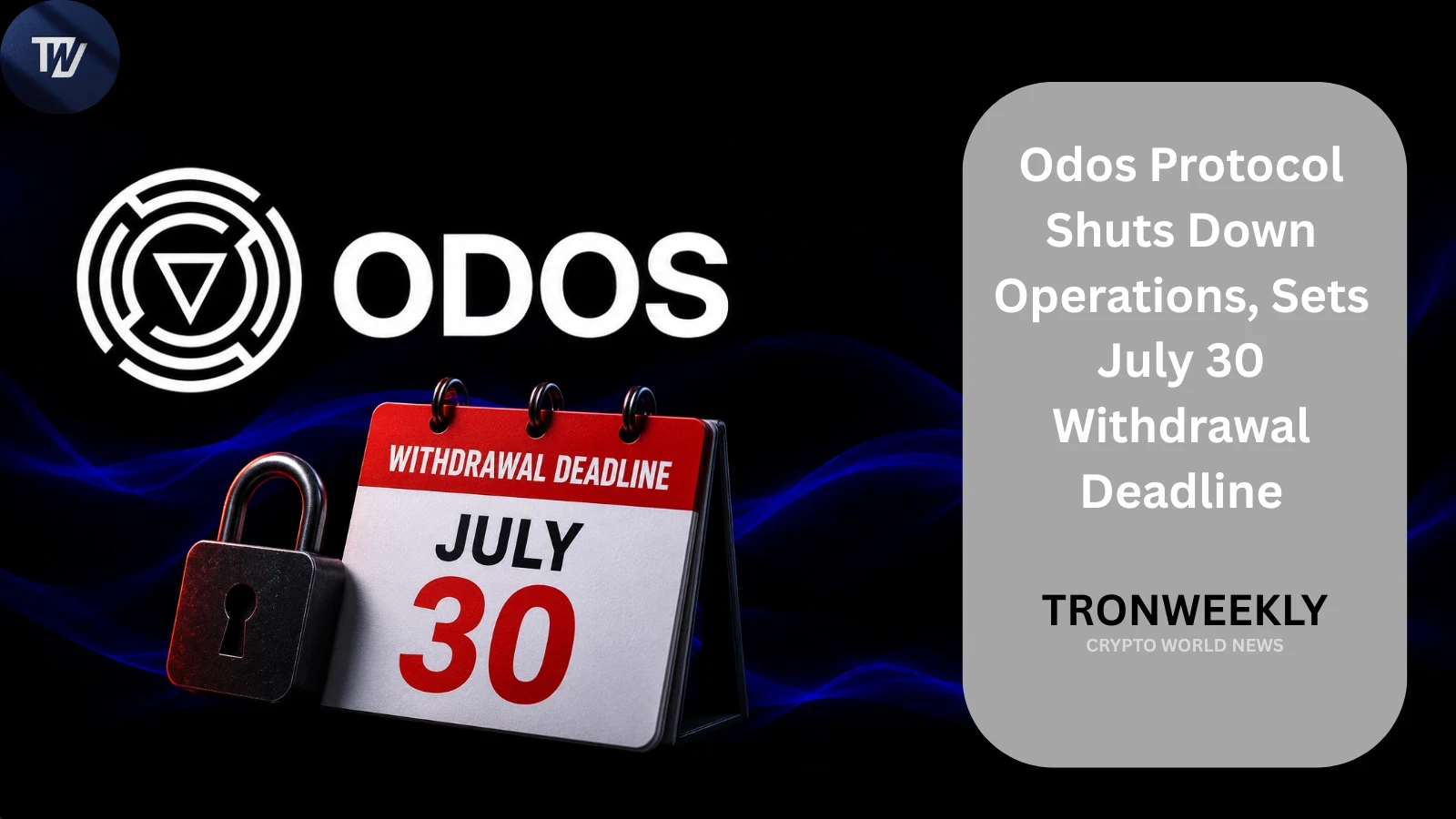 Odos Protocol Winds Down Operations, Sets July 30 Withdrawal Deadline