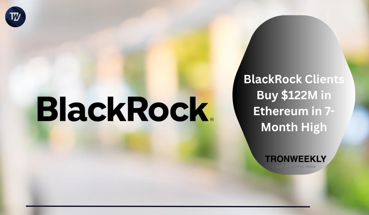 Clientes de BlackRock compran 122 millones de dólares en Ethereum, la mayor compra en siete meses